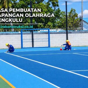 kontraktor jasa pembuatan lapangan olahraga bengkulu