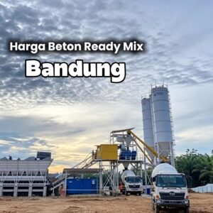 Harga Beton Readymix Bandung per m3