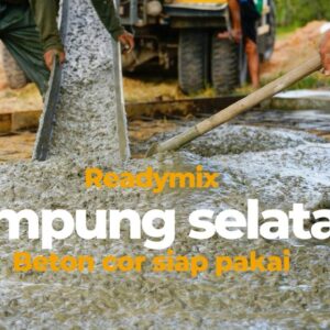 Harga readymix Beton Siap pakai Per M3 lampung Selatan