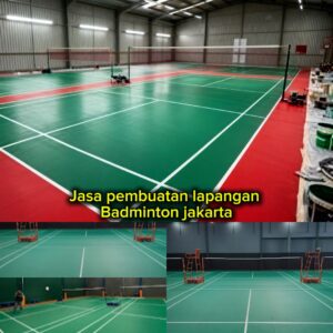 Jasa Pembuatan Lapangan Badminton Jakarta Indoor & Outdoor