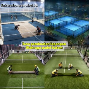 Jasa Pembuatan Lapangan Padel Batam profesional