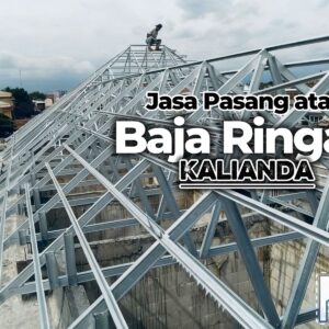 Harga Jasa Pasang Atap Baja Ringan Kalianda Lampung
