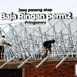 Harga Jasa Pasang Atap Baja Ringan Pringsewu Lampung Terbaru