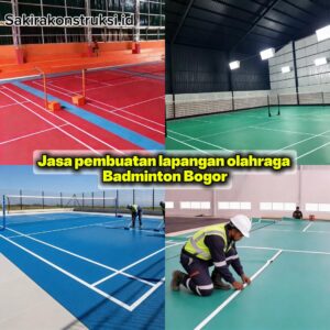 Jasa Pembuatan Lapangan Badminton Bogor Terbaik 2026