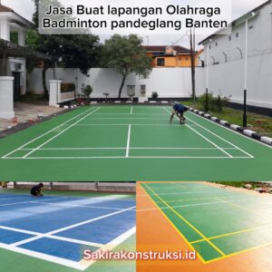 jasa pembuatan lapangan badminton Pandeglang