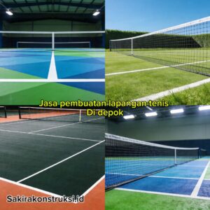 Kontraktor Pembuatan Lapangan Tenis Depok 2026