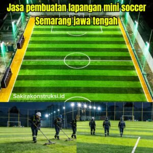 Jasa Pembuatan Lapangan Mini Soccer Semarang Jawa Tengah 2026