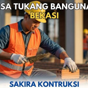 Jasa Tukang Bangunan Borongan - Harian Bekasi Terbaru 2027
